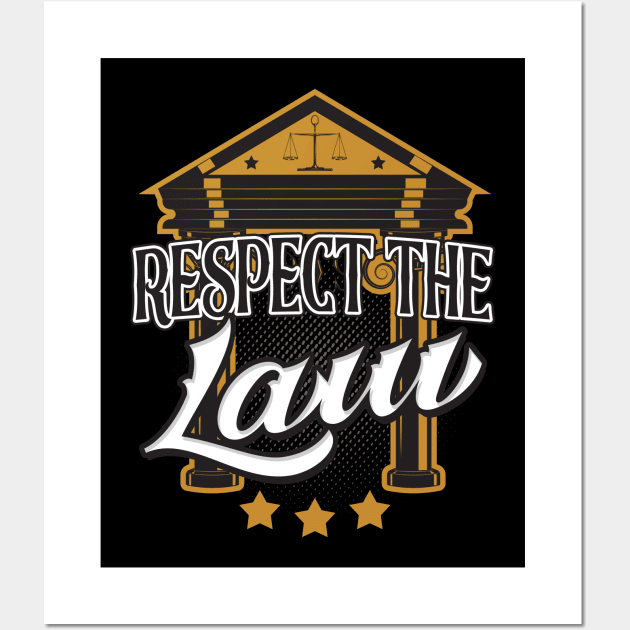 Respect the Law Lawyer Attorney Wall Art by Foxxy Merch